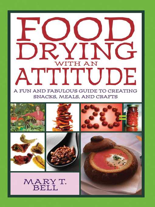 Title details for Food Drying with an Attitude by Mary T. Bell - Available